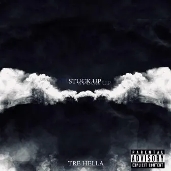 Stuck UP by TreHella