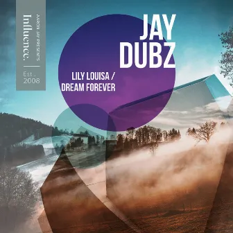 Lily Louisa / Dream Forever by Jay Dubz