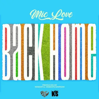 BACK HOME by Mic Love