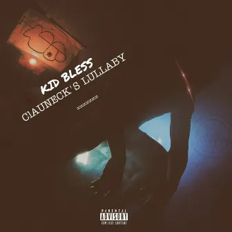 Clauneck's Lullaby by Kid Bless