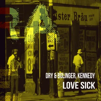 Love Sick by Dry & Bolinger