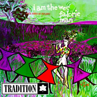 I Am the Wee Falorie Man: Folk Songs of Ireland by Unknown Artist