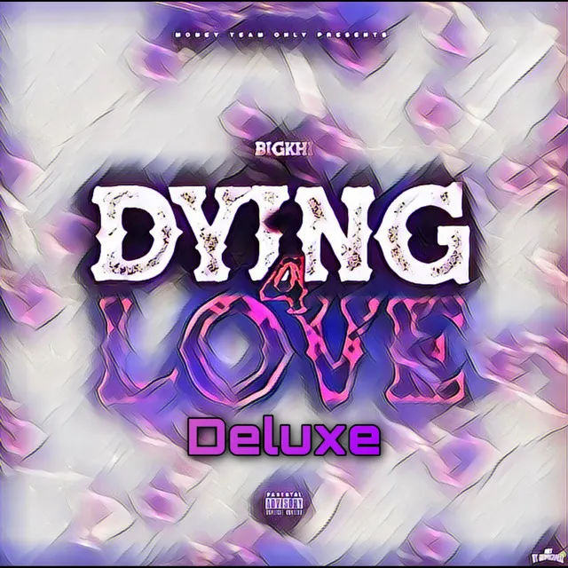 Dying 4 Love (Deluxe)