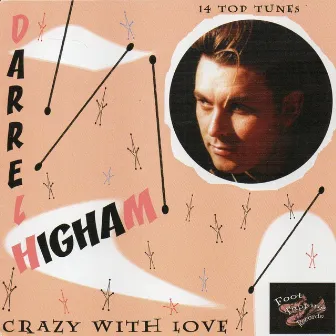 Crazy with Love by Darrel Higham