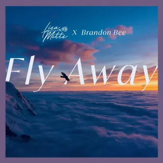 Fly Away by Brandon Bee