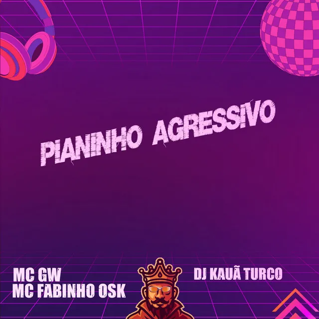 Pianinho Agressivo