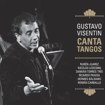 Gustavo Visentín Canta Tangos by Gustavo Visentin