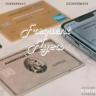 Frequent Flyers by Quincy $mith