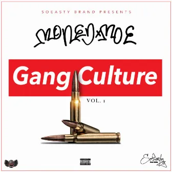 Gang Culture, Vol. 1 by Money Moe