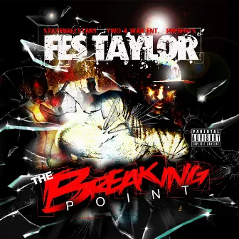 The Breaking Point by Fes Taylor