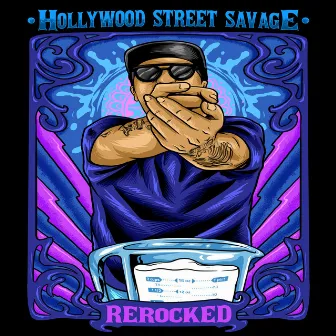 Rerocked by Hollywood Street Savage