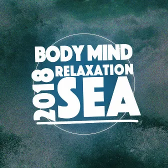 2018Body Mind Relaxation Sea by Relajacion Conjunto