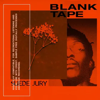 Blank Tape by Suede Jury