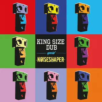 King Size Dub Special: Noiseshaper by Noiseshaper