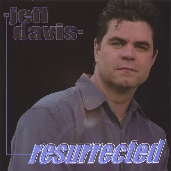 Resurrected by Jeff Davis