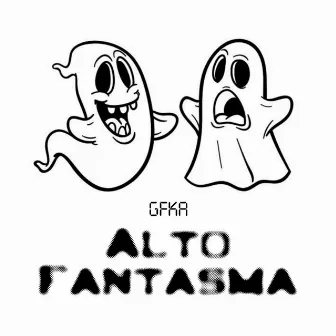 Alto Fantasma by GFKA