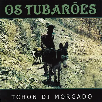 Tchon Di Morgado by Os Tubarões