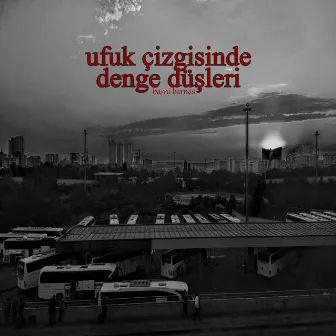 Ufuk Çizgisinde Denge Düşleri by Barni Barnas