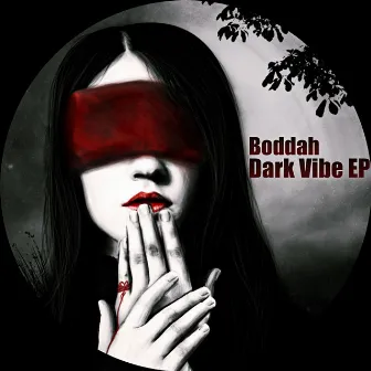 Dark Vibe EP by Boddah