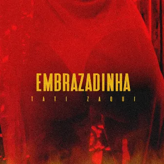 Embrazadinha by Tati Zaqui