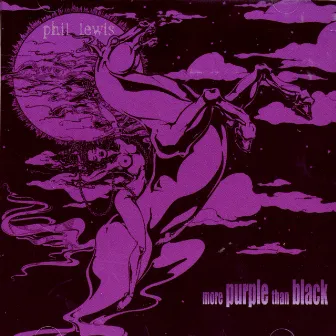 More Purple Than Black by Phil Lewis