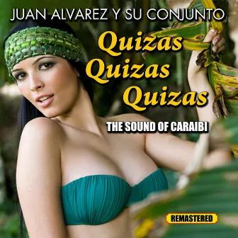 Quizas Quizas Quizas - The Sound Of Caraibi (Remastered) by Su Conjunto