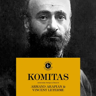 Komitas: Armenian Songs & Dances by Vincent Leterme