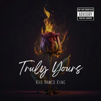 Truly Yours by Kiid Named Kiing