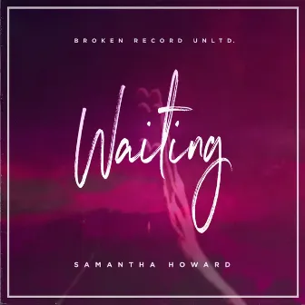 Waiting by Samantha Howard