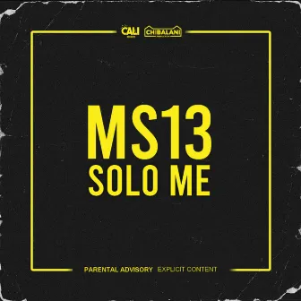 Solo Me by Ms13