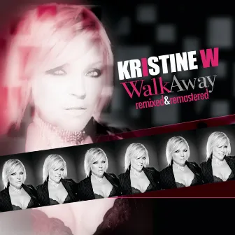 Walk Away (The Remixes) by Kristine W