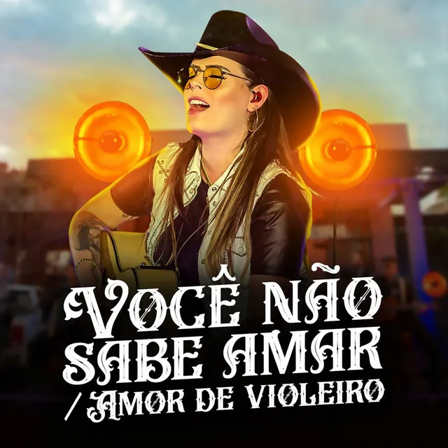 Você Não Sabe Amar / Amor de Violeiro