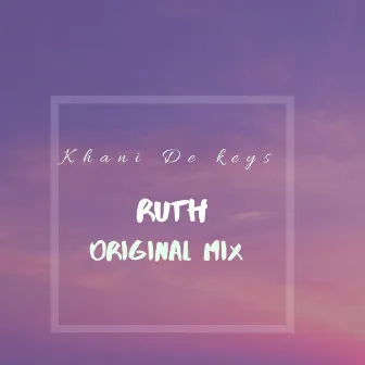 Ruth by Khani De Keys