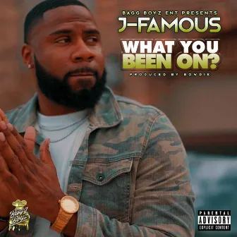 What You Been On by J-Famous