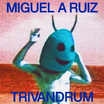 Trivandrum by Miguel A. Ruiz