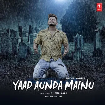 Yaad Aunda Mainu by Ranjha Yaar