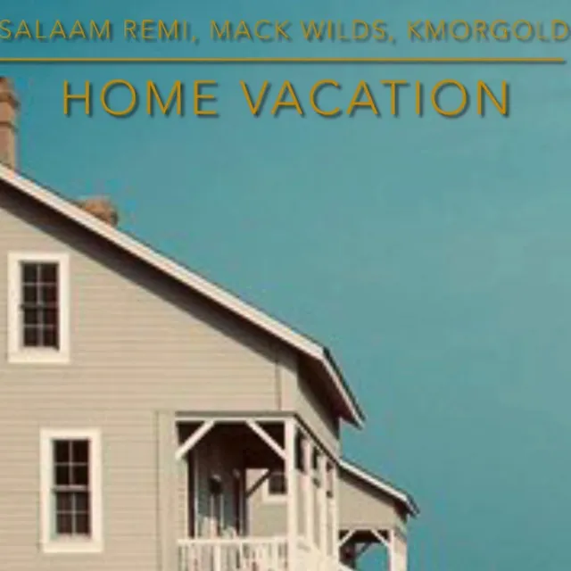 Home Vacation - KMG Mix