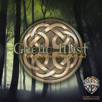 Gaelic Mist: Traditional Sounds of Ireland by Celtic Moods