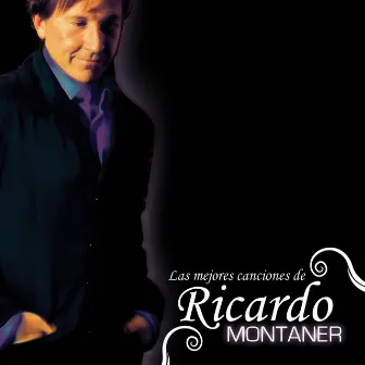 Las Mejores Canciones De Ricardo Montaner by Ricardo Montaner