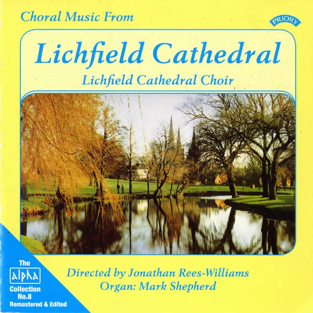 Alpha Collection, Vol. 8: Choral Music from Lichfield Cathedral (Remastered)