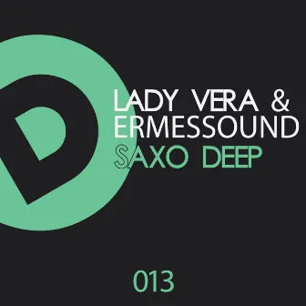 Saxo Deep by Lady Vera