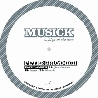 Musick 07 - Rave D'amour by Peter Grummich