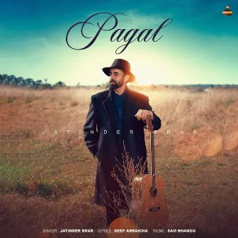 Pagal by Jatinder Brar