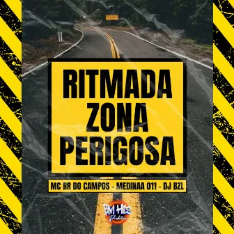 RITMADA ZONA PERIGOSA by DJ BZL