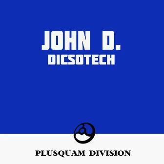 Dicsotech by John D