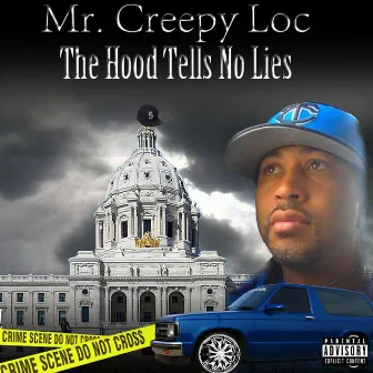 The Hood Tells No Lies by Mr Creepy Loc