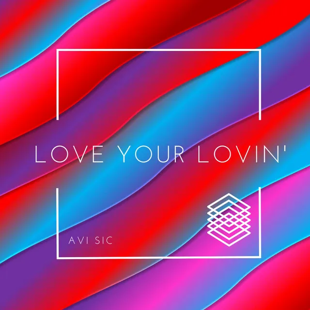 Love Your Lovin'