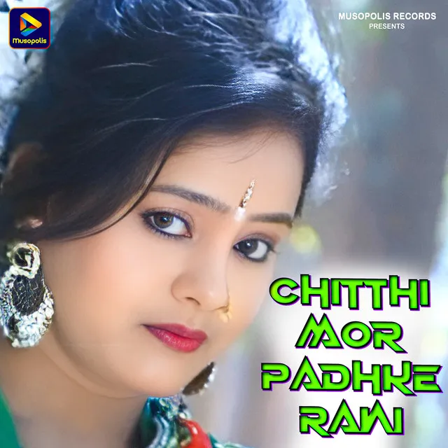 Chitthi Mor Padhke Rani