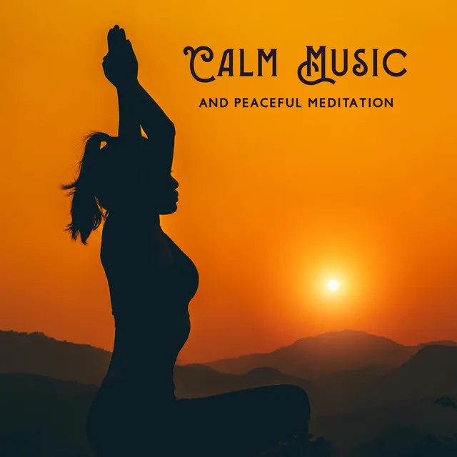 Calm Music and Peaceful Meditation