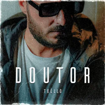 DOUTOR by Txéllo